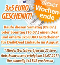 An diesem Wochenende bei DailyDeal: Deal kaufen und 3x 5 EUR Gutschein bekommen