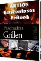 Gratis statt UVP 49,95€ –  E-Book „Faszination Grillen” Befristete Promo-Aktion @Franzis