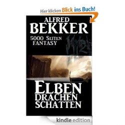 Gratis eBook statt 29,99 EUR Elben Drachen Schatten (5000 Seiten Kindle Roman Edition) @amazon.de