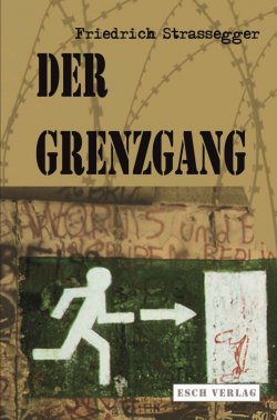 Der Grenzgang (Die Geschichte eines Fluchthelfers) – kostenloses eBook bei Amazon (das Taschenbuch kostet 12,60 Euro)