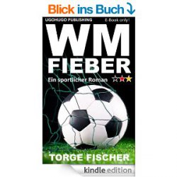 Gratis statt 2,68€: WM Fieber eBook mit 5,0 Sterne Bewertung @amazon.de