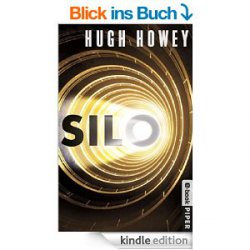 Heute Gratis statt 10,99€ (TB)  für ALLE eBookreader: – Silo-   ein Science Fiction Thriller von Hugh Howey