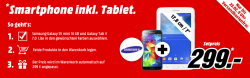Tiefpreisspätschicht MediaMarkt z.b.Samsung Galaxy S5 Mini + Samsung Galaxy Tab 3 7.0 Lite für 299€ [idealo 373€]