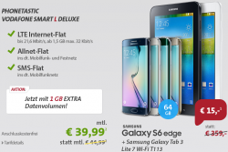 PhoneTastic Mondays: Vodafone Smart L mit 1,5GB LTE Internet-Flat + Galaxy S6 Edge 64GB + Samsung Galaxy Tab 3 für 39,99 € mtl @Sparhandy
