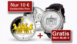10,- € mit Gold veredelte Silber-Quadriga Gedenkmünze + hochwertige Armbanduhr »Brandenburger Tor«  Wert  49,80 € gratis @ MDM