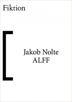 0€ ALFF von Jakob Nolte kostenloses eBook (Kindle-Edition) @Amazon