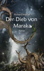 Amazon: Der Dieb von Maraka (Fantasyroman mit 502 Seiten) als Kindle Ebook kostenlos (Taschenbuch kostet 14 Euro)