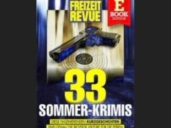 33 Krimi Kurzgeschicht als PDF kostenlos downloaden @Freizeit Revue