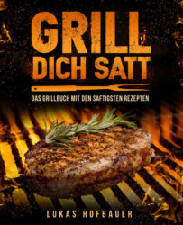 Amazon: Grill Dich Satt: Das Grillbuch mit den saftigsten Rezepten als eBook kostenlos (Taschenbuch kostet 8,99 Euro)