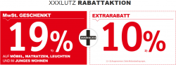 XXXLutz: 19% Mehrwertsteuer geschenkt + 10% Extrarabatt auf über 12.000 Aktionsprodukte und 25 Euro Rabatt mit Gutschein ab 100 Euro MBW