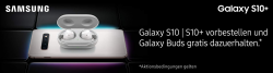 VORBESTELLER AKTION: Samsung Galaxy S10/S10+ & Galaxy Buds GRATIS
