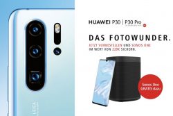 Huawei Aktion: P30 Pro oder Pro vorbestellen und Sonos One gratis dazu, egal welcher Anbieter!