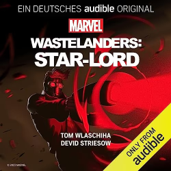 Amazon Audible: Marvels Wastelanders: Star-Lord German Edition Hörbuch komplett kostenlos auch ohne Abo