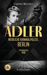eBook Adler, Weibliche Kriminalpolizei, Berlin: Verdunklung 1940 Kindle Ausgabe gratis